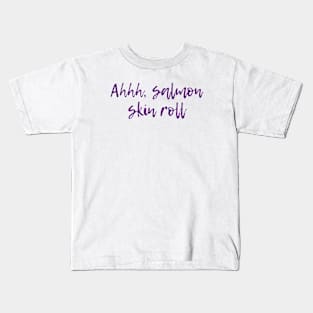 Salmon Skin Roll Kids T-Shirt